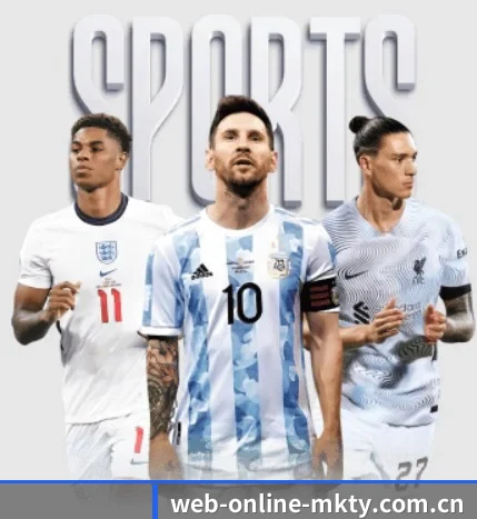 web-online-mkty.com.cn围绕看球场景设计的核心服务 - 多运动项目内容板块(MKSPORTS MKSports)